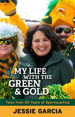 Cover of the book My Life with the Green & Gold by Harva Hachten, Terese Allen