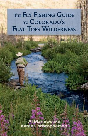 Book cover of The Fly Fishing Guide to Colorado's Flat Tops Wilderness