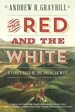 Cover of the book The Red and the White: A Family Saga of the American West by Larry McMurtry