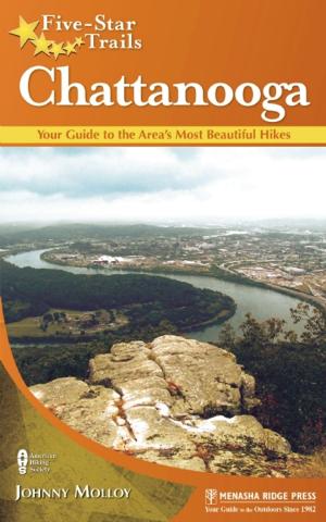 Cover of the book Five-Star Trails: Chattanooga by Charles Llewellin, Johnny Molloy