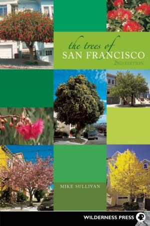Cover of the book The Trees of San Francisco by Mary Burk, Adah Bakalinsky