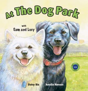 Cover of the book At the Dog Park with Sam and Lucy by Danielle Nicole Bienvenu