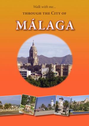 Book cover of Walk with Me Through the City of Malaga