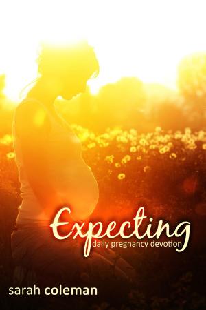 Cover of the book Expecting Daily Pregnancy Devotion by Steve Bremner