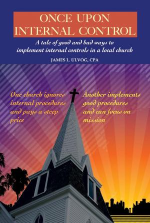 Cover of Once Upon Internal Control: A tale of good and bad ways to implement internal controls in a local church