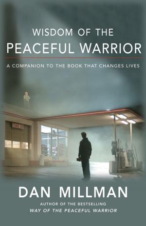 Cover of the book Wisdom of the Peaceful Warrior by Jill Hesson