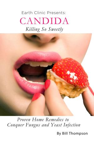 Book cover of Candida: Killing So Sweetly: Proven Home Remedies to Conquer Fungus and Yeast Infection