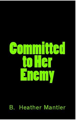 Cover of the book Committed to Her Enemy by Robert Jackson-Lawrence