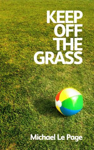 Book cover of Keep off the Grass