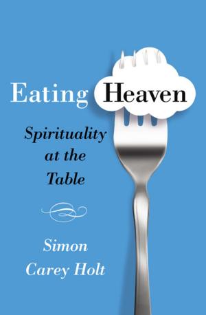 Cover of the book Eating Heaven by Ruth Myors