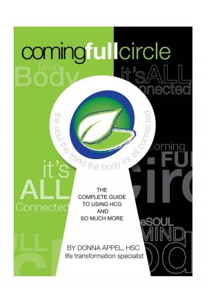 Cover of the book Coming Full Circle: The Complete Guide to Using HCG and So Much More by John Ran, Gaile Martin