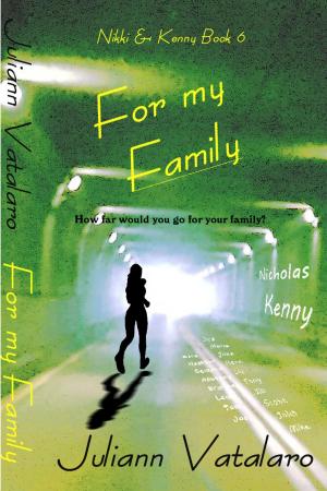 Cover of the book For my Family: Nikki & Kenny Book 6 by Lisa Kaye Laurel