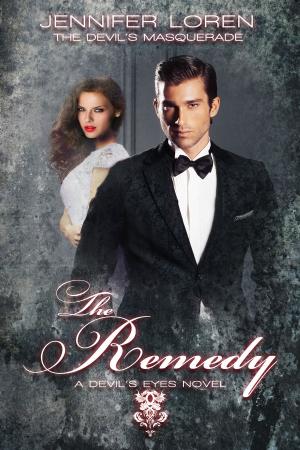 Cover of the book The Devil's Masquerade: The Remedy by Jennifer Loren