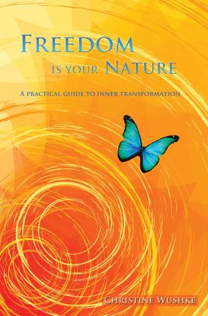 Cover of the book Freedom Is Your Nature by Victoria Lorient-Faibish