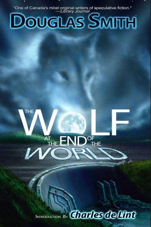 bigCover of the book The Wolf at the End of the World by 
