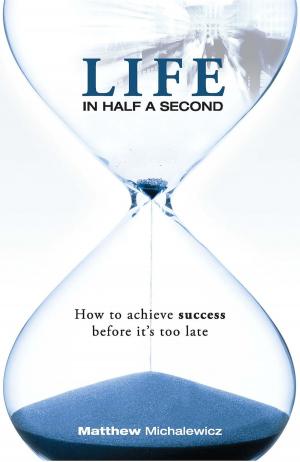 Cover of the book Life in Half a Second by Scott Clark