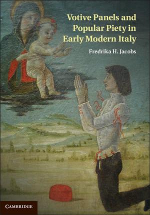Cover of the book Votive Panels and Popular Piety in Early Modern Italy by Phil Clark