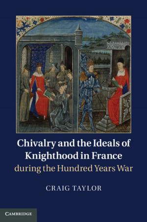 Book cover of Chivalry and the Ideals of Knighthood in France during the Hundred Years War