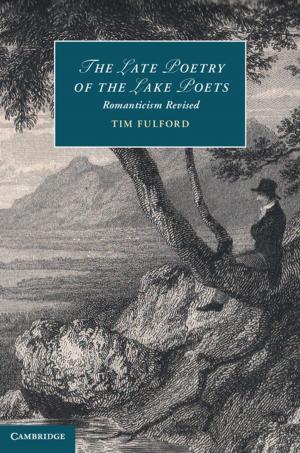Cover of the book The Late Poetry of the Lake Poets by Philip Hans Franses
