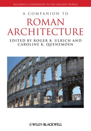 Cover of the book A Companion to Roman Architecture by Andrew Delios, Kulwant Singh