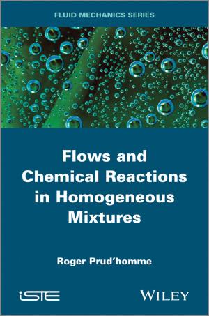 Cover of the book Flows and Chemical Reactions in Homogeneous Mixtures by Andrew J. Rosenfeld, Sharon M. Dial