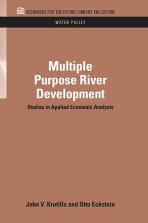Cover of the book Multiple Purpose River Development by Oliver Crick, John Rudlin