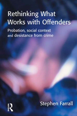 Cover of the book Rethinking What Works with Offenders by Yasemin Aysan