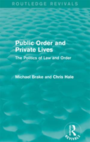 Cover of the book Public Order and Private Lives (Routledge Revivals) by Roy A. Church