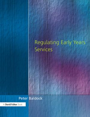 Cover of the book Regulating Early Years Service by Jessica Schwarzenbach, Paul Hackett