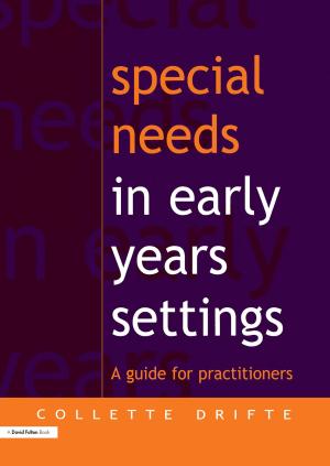 Cover of the book Special Needs in Early Years Settings by S Kelley