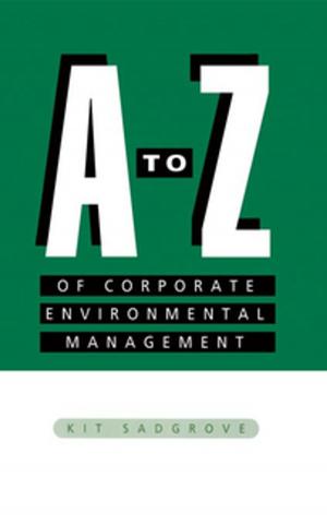 Cover of the book A-Z of Corporate Environmental Management by Karina Marie Ash
