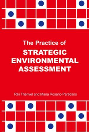 Cover of the book The Practice of Strategic Environmental Assessment by Riki Therivel, Elizabeth Wilson, Donna Heaney, Stewart Thompson