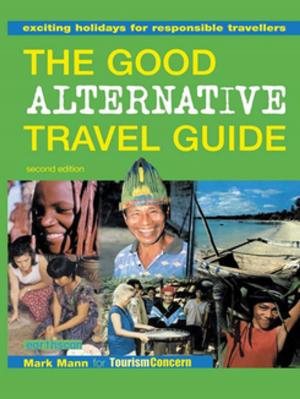 Cover of the book The Good Alternative Travel Guide by William Tynes Cowa