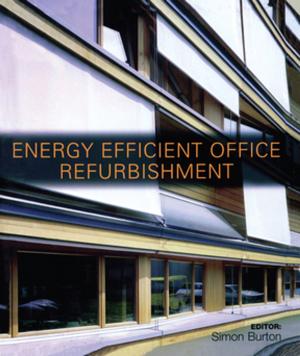 Cover of the book Energy-efficient Office Refurbishment by Steve Crouch, Henry Shaftoe, Roy Fleming