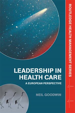 Cover of the book Leadership in Health Care by Sarah Kember