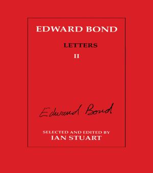 Cover of the book Edward Bond: Letters 2 by Katherine N. Probst, Michael H. McGovern