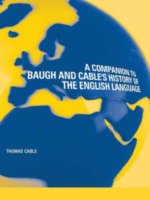 Cover of the book A Companion to Baugh and Cable's A History of the English Language by Bill Bowring