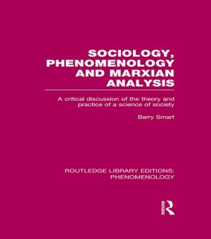 Cover of the book Sociology, Phenomenology and Marxian Analysis by Jennifer Lees-Marshment, Brian Conley, Edward Elder, Robin Pettitt, Vincent Raynauld, André Turcotte