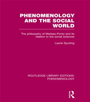 Cover of the book Phenomenology and the Social World by Leon Shaskolsky Sheleff