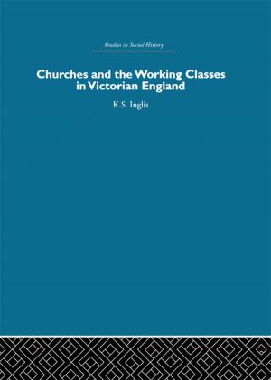 Book cover of Churches and the Working Classes in Victorian England