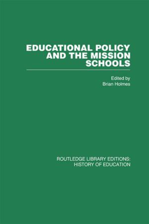 Cover of the book Educational Policy and the Mission Schools by Douglas L. Kelley, Vincent R. Waldron, Dayna N. Kloeber