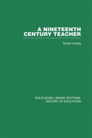 Cover of the book A Nineteenth Century Teacher by Dominique Secretan