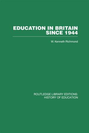 Cover of the book Education in Britain Since 1944 by Marianne Van Remoortel
