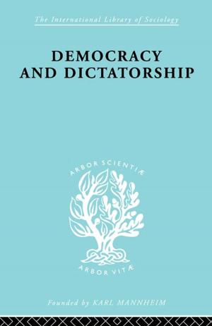 Cover of the book Democracy and Dictatorship by Rosemary Sales