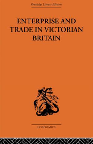 Cover of the book Enterprise and Trade in Victorian Britain by Sadie Plant