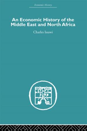 Cover of the book An Economic History of the Middle East and North Africa by Jason P. Abbott