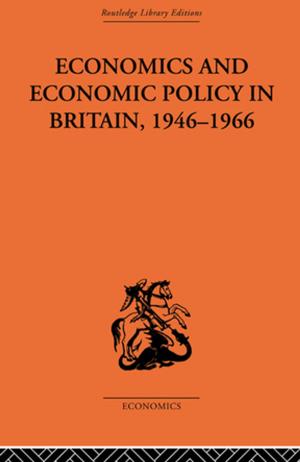 Cover of the book Economics and Economic Policy in Britain by Charles Horton Cooley