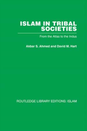Cover of the book Islam in Tribal Societies by D.H. Mellor, D.H. Mellor