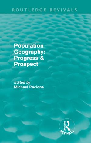 Cover of the book Population Geography: Progress &amp; Prospect (Routledge Revivals) by Steven G. Ogden