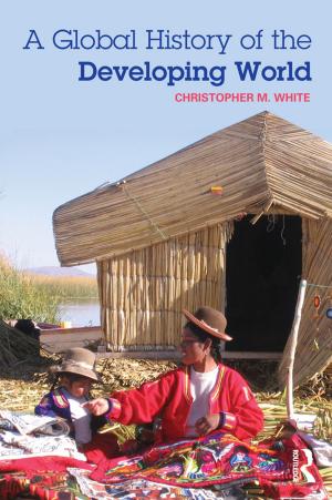 Cover of the book A Global History of the Developing World by Timo Harrikari, Pirkko-Liisa Rauhala
